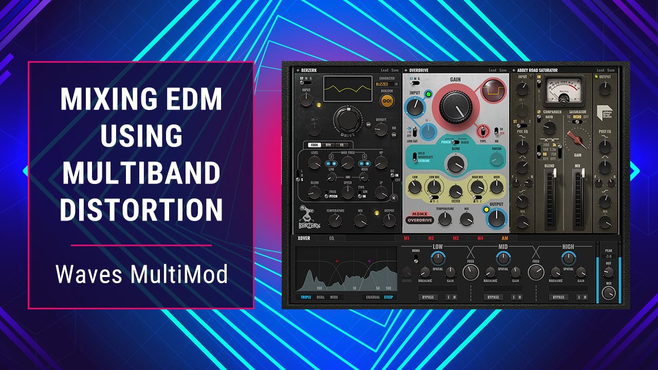 Mixing EDM using Multiband Distortion: Waves MultiMod