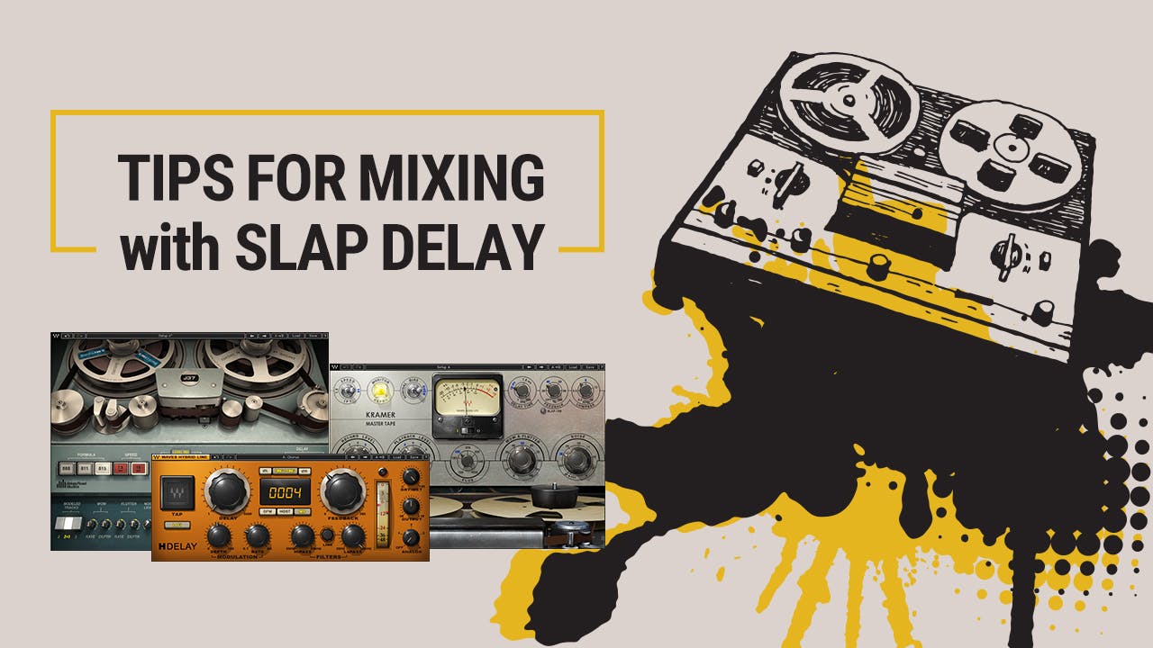 Tips for Mixing with Slap Delay