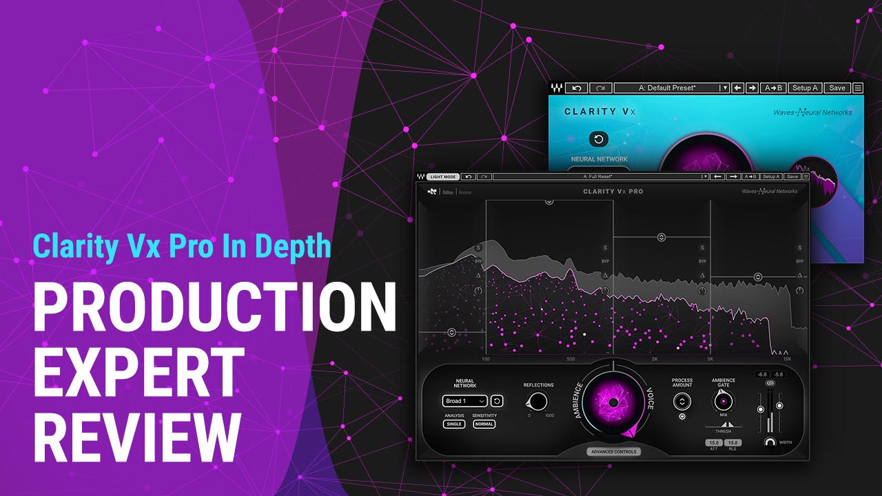 Clarity Vx Pro In Depth | Production Expert Review