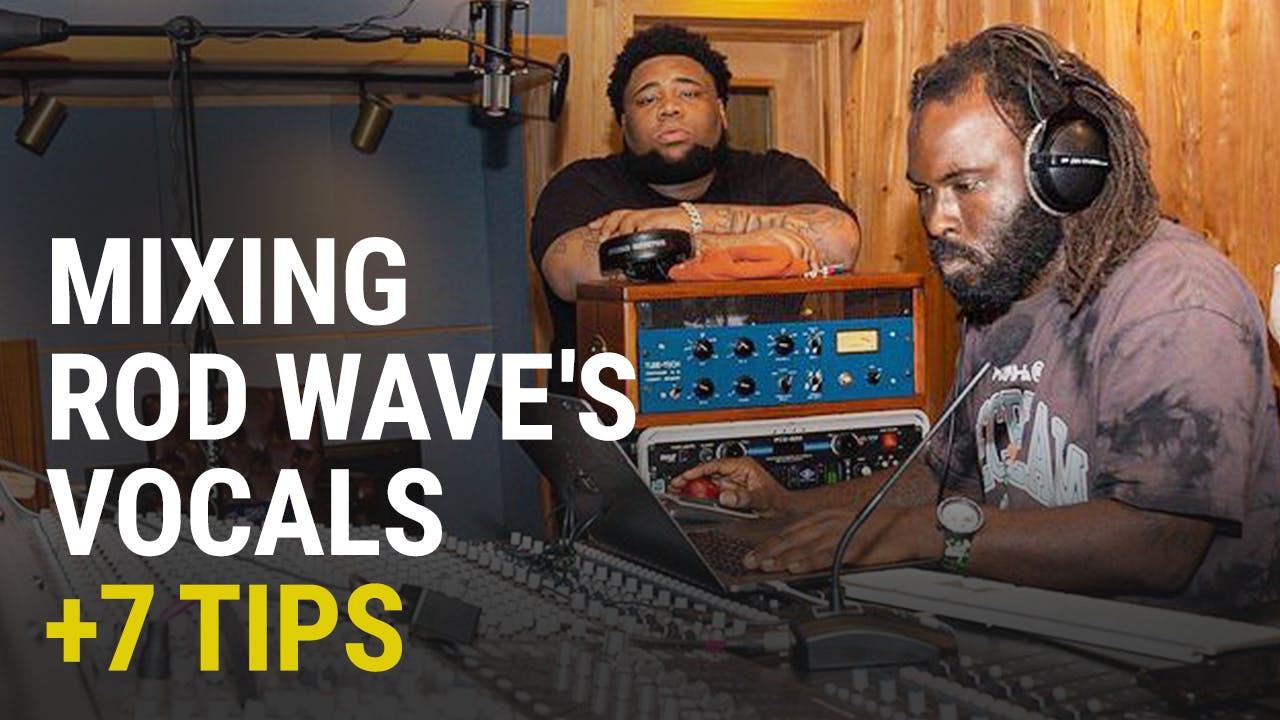 Mixing Rod Wave's Vocals with Waves + 7 Tips w/ Travis Harrington