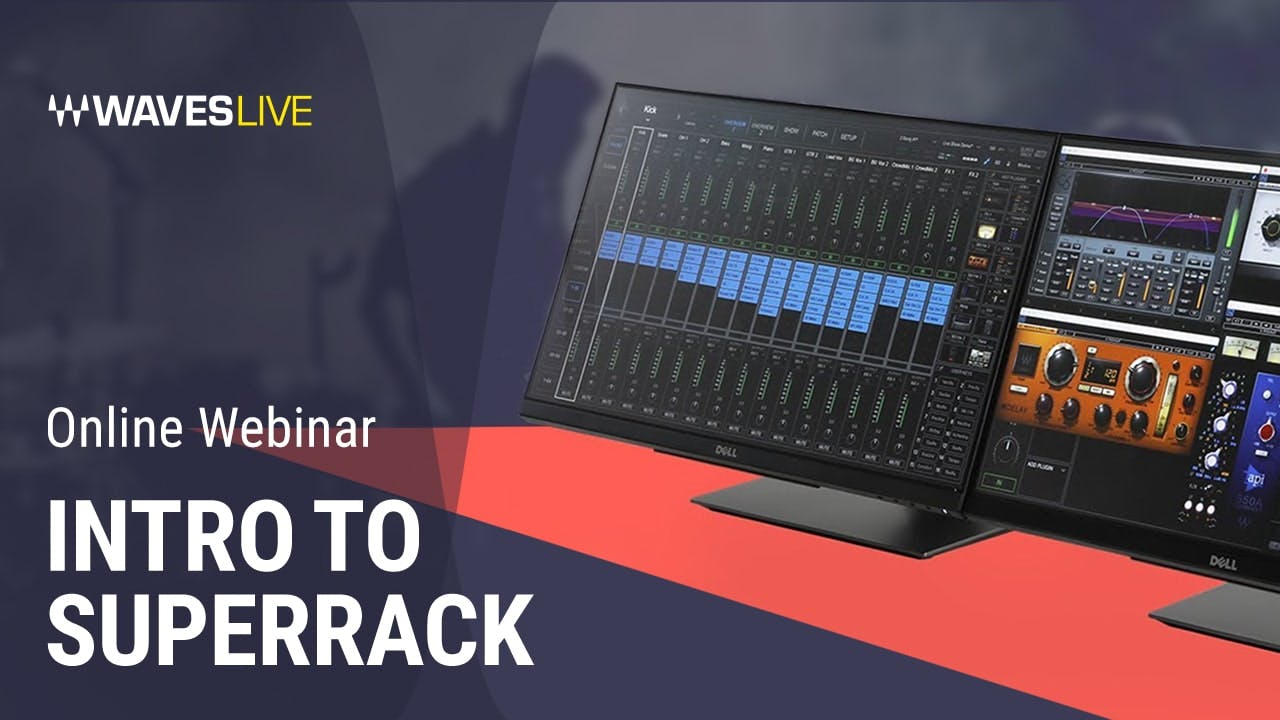 Intro to Waves SuperRack & Plugins: Live Sound Masterclass