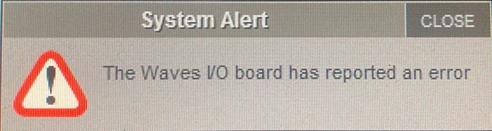 System Alert: The Waves I/O board has reported an error