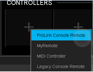 In the Controllers pane, add ProLink Console Remote.