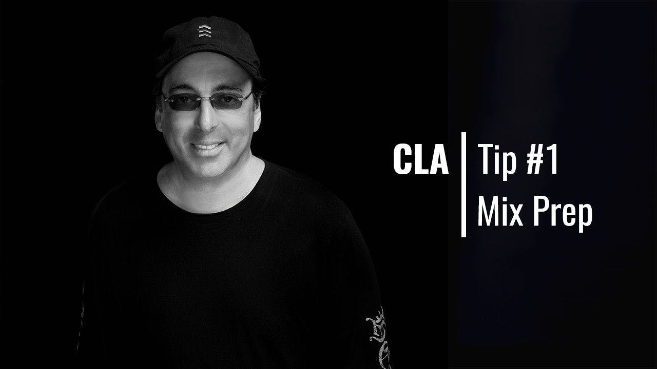 Chris Lord-Alge: How to Prep Your Mix