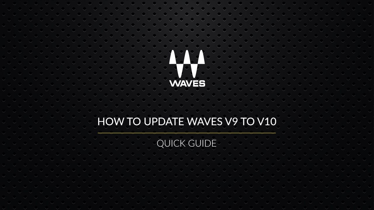 Updating Waves licenses and software to V10